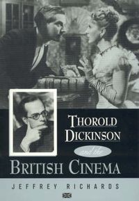Cover image for Thorold Dickinson and the British Cinema