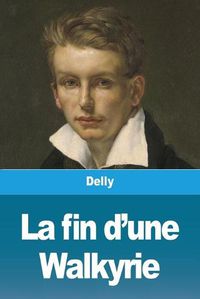 Cover image for La fin d'une Walkyrie