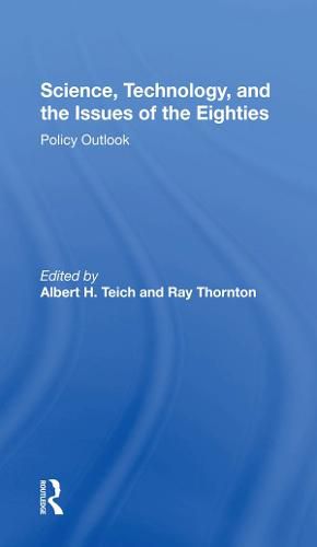 Cover image for Science, Technology, and the Issues of the Eighties: Policy Outlook