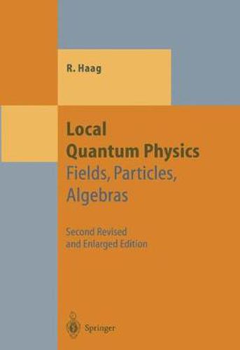 Cover image for Local Quantum Physics: Fields, Particles, Algebras