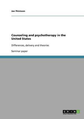Cover image for Counseling and psychotherapy in the United States: Differences, delivery and theories