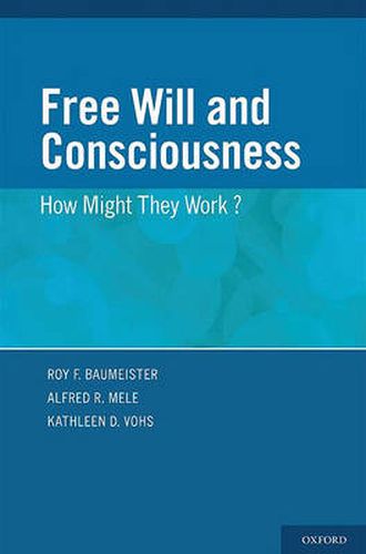 Cover image for Free Will and Consciousness: How Might They Work?