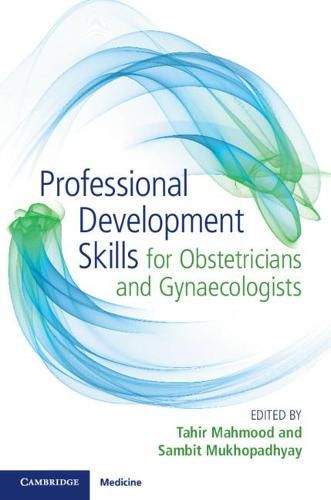 Cover image for Professional Development Skills for Obstetricians and Gynaecologists