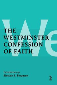 Cover image for The Westminster Confession of Faith