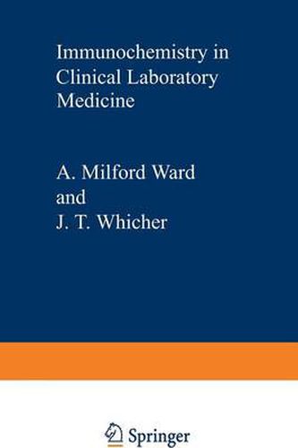 Cover image for Immunochemistry in Clinical Laboratory Medicine: Proceedings of a symposium held at the University of Lancaster, March, 1978