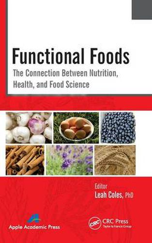 Functional Foods: The Connection Between Nutrition, Health, and Food Science