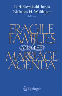 Cover image for Fragile Families and the Marriage Agenda