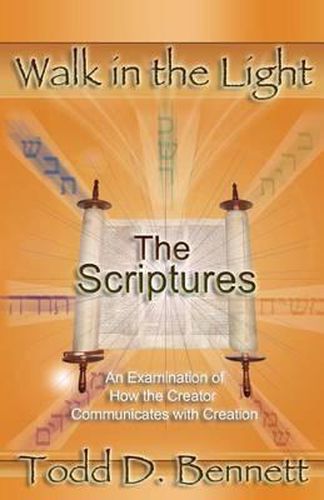 Cover image for The Scriptures: An Examination of How the Creator Communicates with Creation