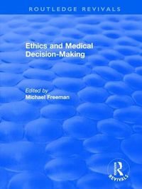Cover image for Ethics and Medical Decision-Making