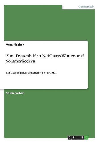 Zum Frauenbild in Neidharts Winter- Und Sommerliedern