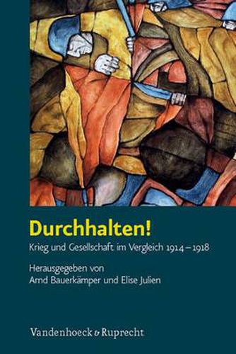 Cover image for Durchhalten!: Krieg und Gesellschaft im Vergleich 1914-1918