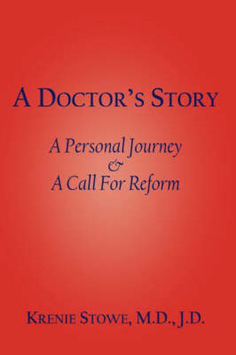 Cover image for A Doctor's Story: A Personal Journey and a Call for Reform