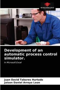 Cover image for Development of an automatic process control simulator.