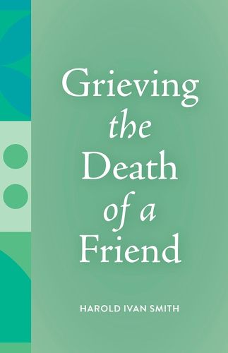 Grieving the Death of a Friend