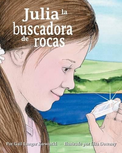 Cover image for Julia La Buscadora de Rocas (Julie the Rockhound)