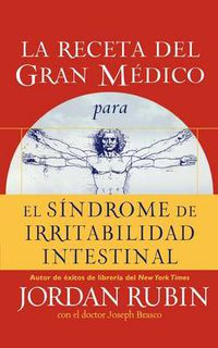 Cover image for La receta del Gran Medico para el sindrome de irritabilidad intestinal