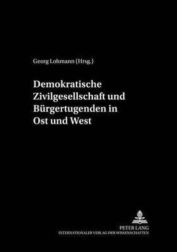 Cover image for Demokratische Zivilgesellschaft Und Buergertugenden in Ost Und West