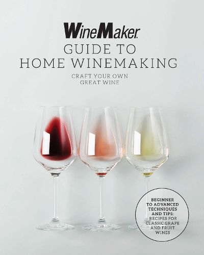 Cover image for The WineMaker Guide to Home Winemaking