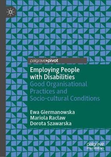 Cover image for Employing People with Disabilities: Good Organisational Practices and Socio-cultural Conditions