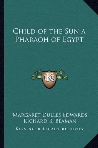 Cover image for Child of the Sun a Pharaoh of Egypt