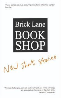 Cover image for Brick Lane Bookshop New Short Stories 2024