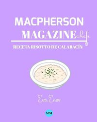 Cover image for Macpherson Magazine Chef's - Receta Risotto de Calabacin