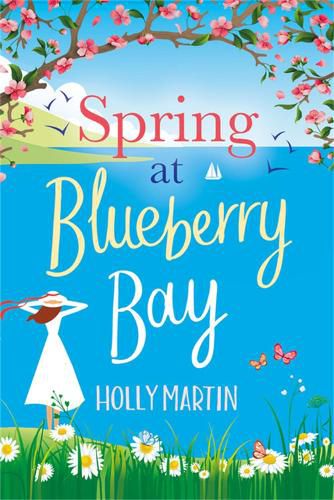 Spring at Blueberry Bay: An utterly perfect feel-good romantic comedy