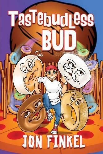 Tastebudless Bud: Epic Tales from Doughnesia and How I Won the Food Fight of the Century