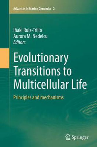 Cover image for Evolutionary Transitions to Multicellular Life: Principles and mechanisms