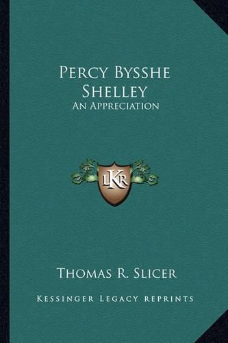 Percy Bysshe Shelley: An Appreciation