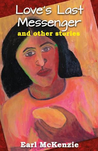 Cover image for Love's Last Messenger And Other Stories