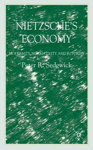 Cover image for Nietzsche's Economy: Modernity, Normativity and Futurity