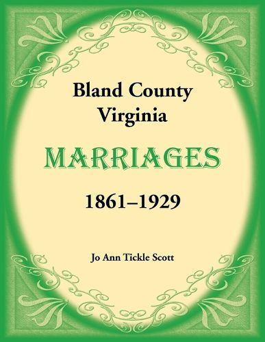 Bland County, Virginia Marriages, 1861-1929