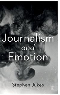 Cover image for Journalism and Emotion