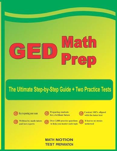 Cover image for GED Math Prep: The Ultimate Step by Step Guide Plus Two Full-Length GED Practice Tests