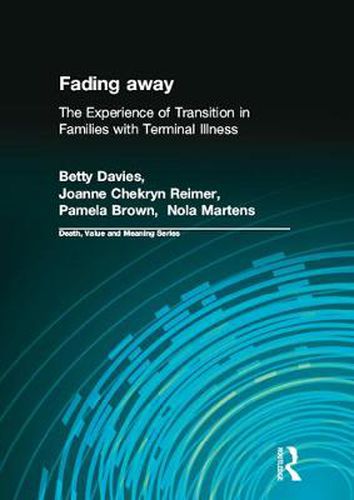 Cover image for Fading Away:: The Experience of Transition in Families with Terminal Illness