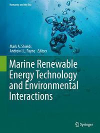 Cover image for Marine Renewable Energy Technology and Environmental Interactions