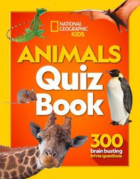 Cover image for Animals Quiz Book: 300 Brain Busting Trivia Questions
