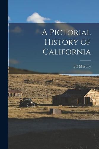 A Pictorial History of California