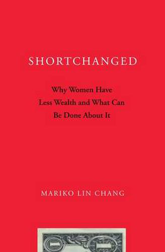 Cover image for Shortchanged: Why Women Have Less Wealth and What Can Be Done About It