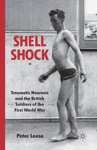 Cover image for Shell Shock: Traumatic Neurosis and the British Soldiers of the First World War