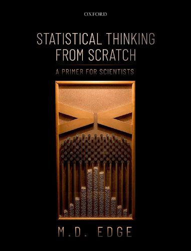 Cover image for Statistical Thinking from Scratch: A Primer for Scientists