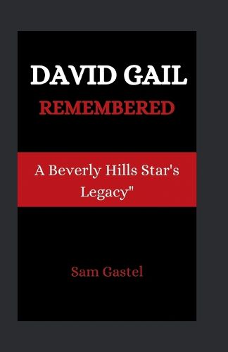 David Gail Remembered
