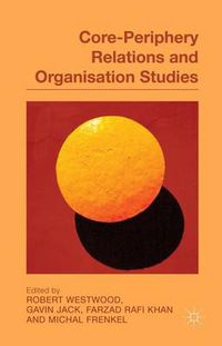 Cover image for Core-Periphery Relations and Organization Studies