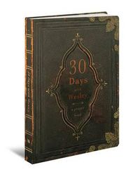 Cover image for 30 Days with Wesley: A Prayer Book