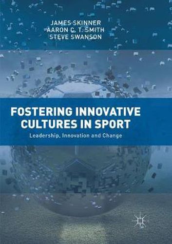 Cover image for Fostering Innovative Cultures in Sport: Leadership, Innovation and Change