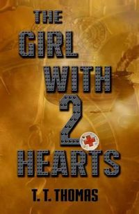 Cover image for The Girl With 2 Hearts