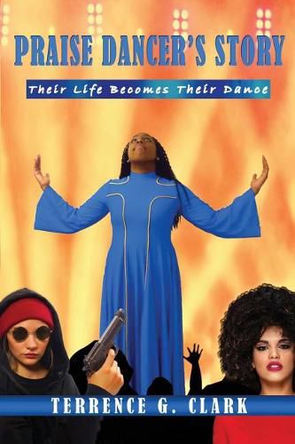 Cover image for Praise Dancer's Story: Their Life Becomes Their Dance