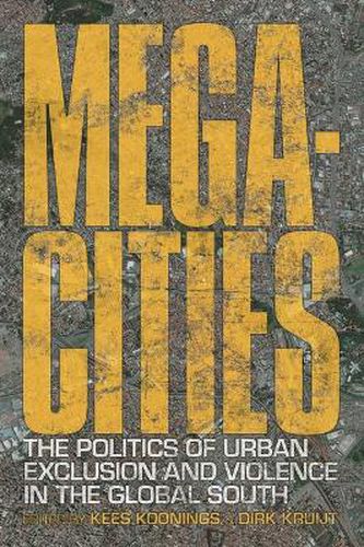 Megacities: The Politics of Urban Exclusion and Violence in the Global South