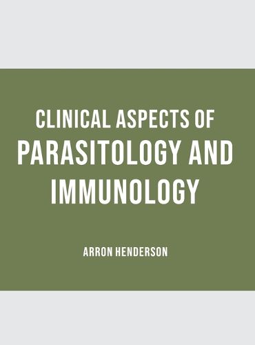 Cover image for Clinical Aspects of Parasitology and Immunology